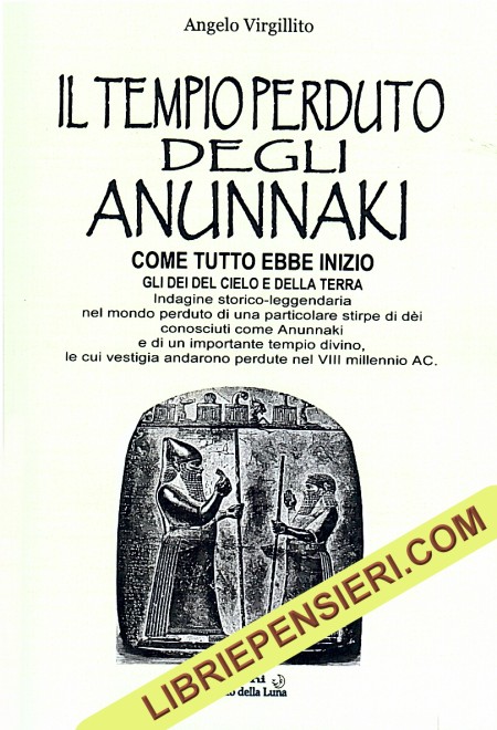 Il Tempio perduto degli Anunnaki di Angelo Virgillito